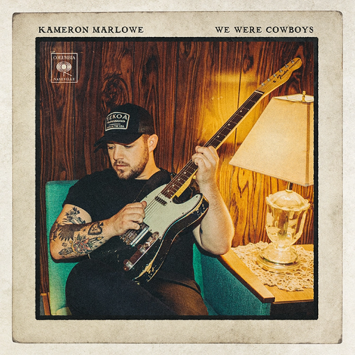 KAMERON MARLOWE- We Were Cowboys